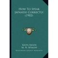 How To Speak Japanese Correctly (1903)