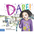 Dare!: A Story about Standing Up to Bullying in Schools