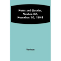 Notes and Queries, Number 02, November 10, 1849