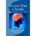 So you Had a Stroke: questions on ABI