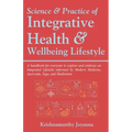 Science & Practice of Integrative Health & Wellbeing Lifestyle