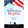 Why America Needs to Repent: For the Kingdom of God Is at Hand