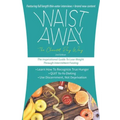 Waist Away: The Inspirational Guide to Lose Weight Through Intermittent Fasting