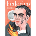 Federico: Vida de Federico García Lorca / Federico: The Life of Federico García Lorca