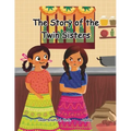 The Story of the Twin Sisters: A Folktale from India