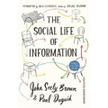 The Social Life of Information