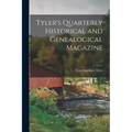 Tyler's Quarterly Historical and Genealogical Magazine; 1