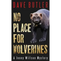 No Place for Wolverines: A Jenny Willson Mystery