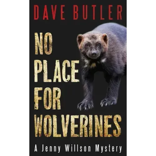 No Place for Wolverines: A Jenny Willson Mystery