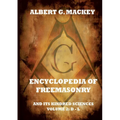 Encyclopedia Of Freemasonry And Its Kindred Sciences, Volume 2: D-L: Explanatory Annotated Edition