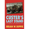 Custer's Last Stand: The Anatomy of an American Myth