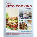 Easy Keto Cooking: Lose Weight, Reduce Inflammation, and Get Healthy with Recipes, Tips, and Meal Plans