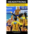Headstrong: The ultimate guide to reducing lapses in concentration, building confidence and finding your zone on the volleyball court.