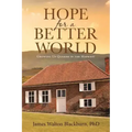 Hope for a Better World: Growing Up Quaker in the Midwest