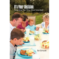 It's Your Decision: Parenting the Way God Intended