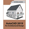 AutoCAD 2019 For Architectural Design