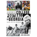 A History of College Football in Georgia: Glory on the Gridiron