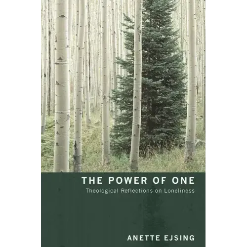 The Power of One: Theological Reflections on Loneliness