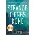 Strange Things Done