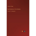 North America; In Two Volumes: Volume 2 - in large print