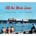 Off the Main Lines: A Photographic Odyssey