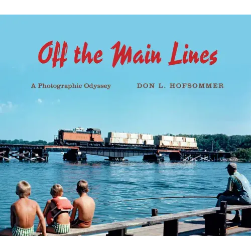 Off the Main Lines: A Photographic Odyssey