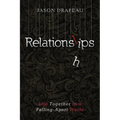 Relationslips: Life Together in a Falling-Apart World
