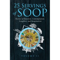 25 Servings of SOOP Volume II: Stories of Emotion, Contemplation, Laughter and Imagination