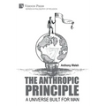 The Anthropic Principle: A Universe Built for Man