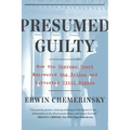 Presumed Guilty: How the Supreme Court Empowered the Police and Subverted Civil Rights