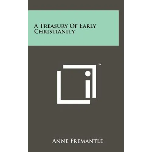 A Treasury Of Early Christianity