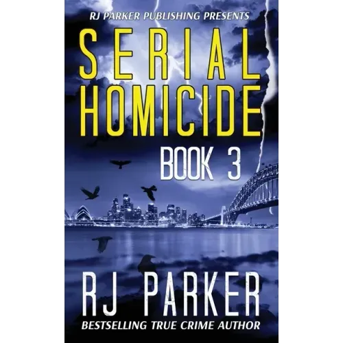 Serial Homicide (Book 3): Australian Serial Killers