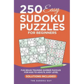 250 Easy Sudoku Puzzles for Beginners: Fun Brain Training Number Puzzles for Kids to Adults from The Sudoku Guy, Easy level - Solutions Included