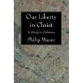 Our Liberty in Christ