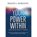 Your Power Within, You Have What It Takes!