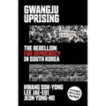 Gwangju Uprising: The Rebellion for Democracy in South Korea