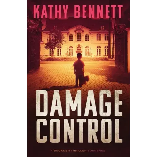 Damage Control: A Buckner Thriller Suspense