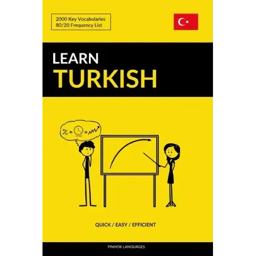 Learn Turkish - Quick / Easy / Efficient: 2000 Key Vocabularies