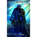 The Carpenter: A Retelling of the Story of Joseph of Nazareth