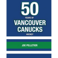 50 Years of Vancouver Canucks Hockey