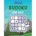 Mini SUDOKU FOR KIDS Age 9: This Book Has Amazing Sudoku Book for Kids.