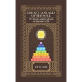 The Seven Stages of The Soul: The ultimate guide for all souls on the journey of life
