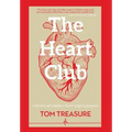 The Heart Club: A History of London's Heart Surgery Pioneers