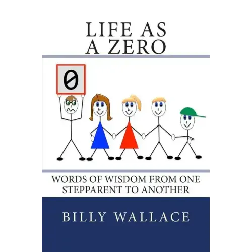 Life as a ZERO: Words of wisdom from one stepparent to another
