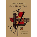 Your Mind Can Heal You