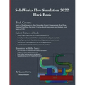 SolidWorks Flow Simulation 2022 Black Book