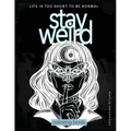 Stay Weird Coloring Book: Life is Too Short To Be Normal: Stay Weird