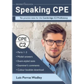 Speaking CPE: Ten practice tests for the Cambridge C2 Proficiency, with answers and examiners' comments