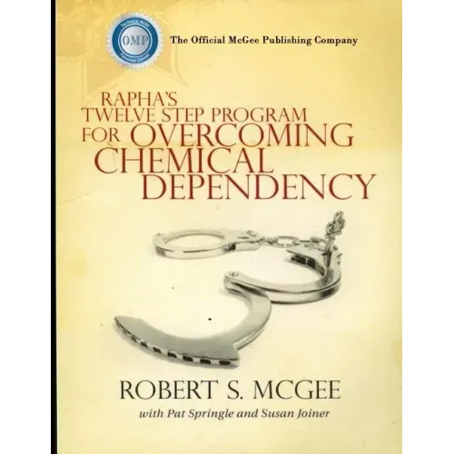 Rapha's Twelve Step Program For Overcoming Chemical Dependency