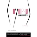 Nymphomania: A History